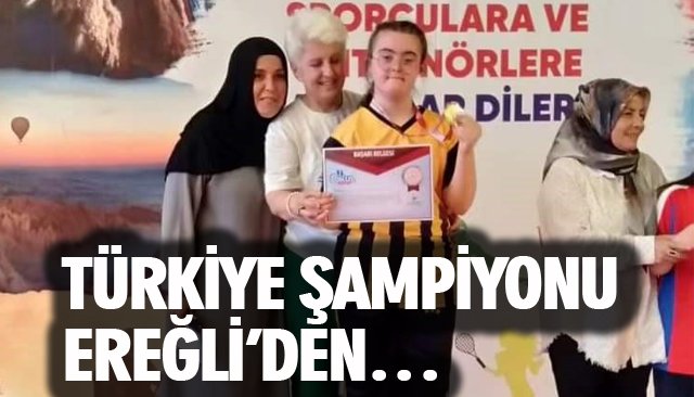 TÜRKİYE ŞAMPİYONU EREĞLİ’DEN… 