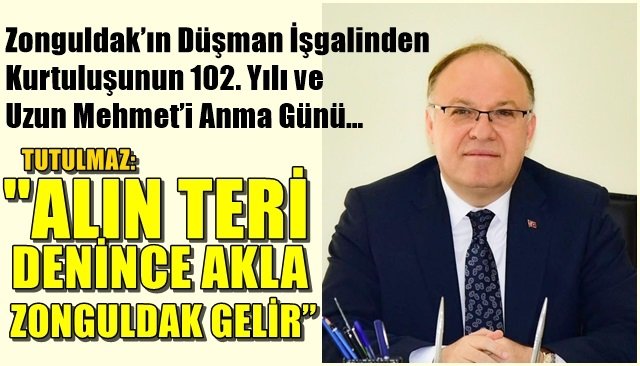  TUTULMAZ: “ALIN TERİ DENİNCE AKLA ZONGULDAK GELİR”