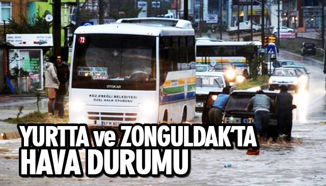 YURTTA VE ZONGULDAK’TA HAVA DURUMU