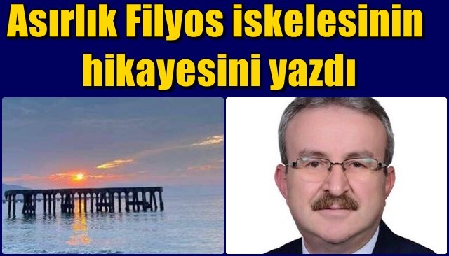 Asırlık Filyos iskelesinin hikayesini yazdı