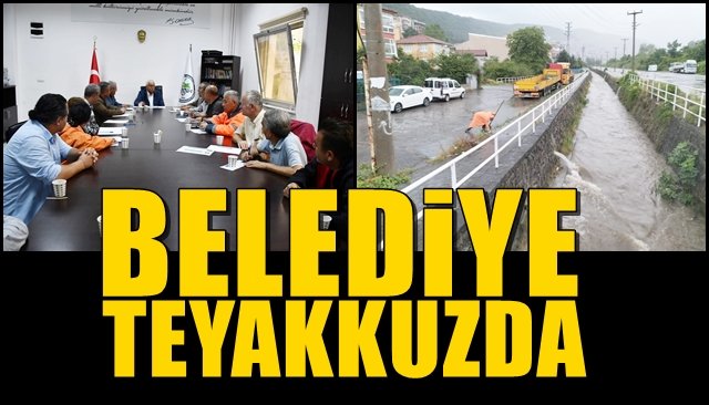 BELEDİYE, SAĞANAK YAĞIŞA KARŞI TEYAKKUZDA