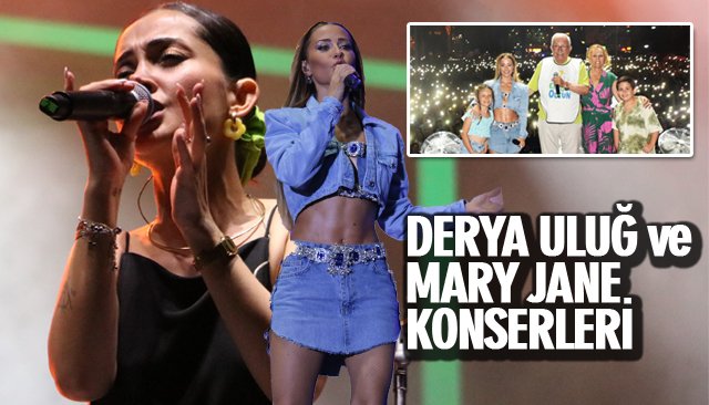 DERYA ULUĞ ve MARY JANE KONSERLERİ