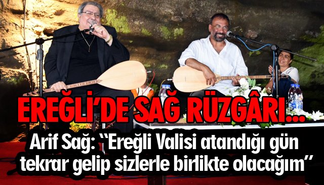 EREĞLİ’DE SAĞ RÜZGÂRI ESTİ