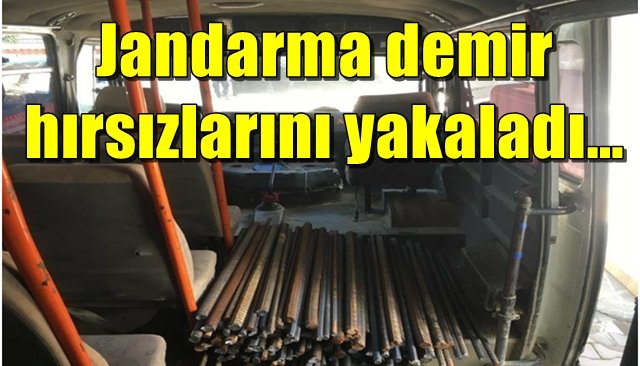 Jandarma demir hırsızlarını yakaladı…