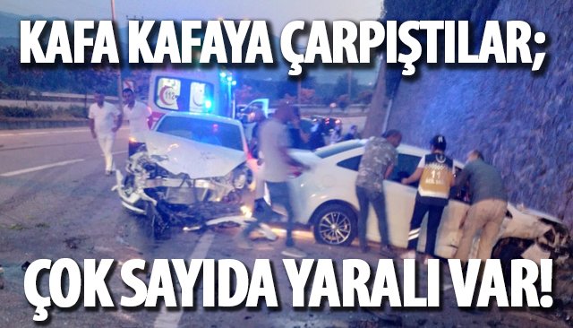 KAFA KAFAYA ÇARPIŞTILAR; ÇOK SAYIDA YARALI VAR!