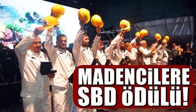 MADENCİLERE SBD ÖDÜLÜ 