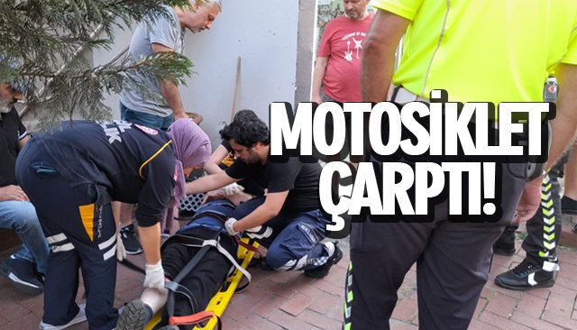 MOTOSİKLETİN ÇARPTIĞI KİŞİ YARALANDI