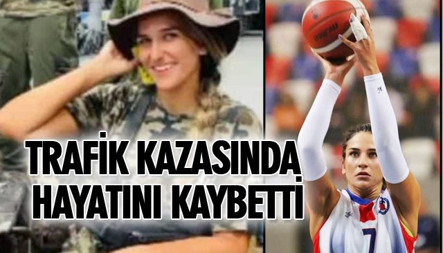 TRAFİK KAZASINDA HAYATINI KAYBETTİ