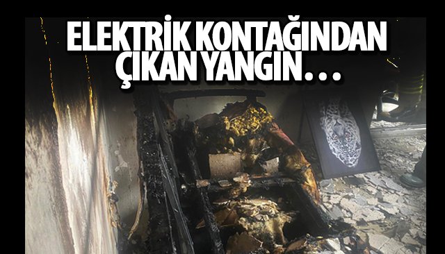 ELEKTRİK KONTAĞINDAN ÇIKAN YANGIN…