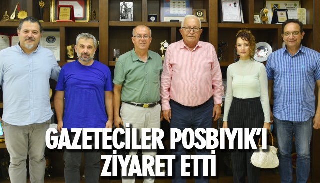 GAZETECİLER POSBIYIK’I ZİYARET ETTİ