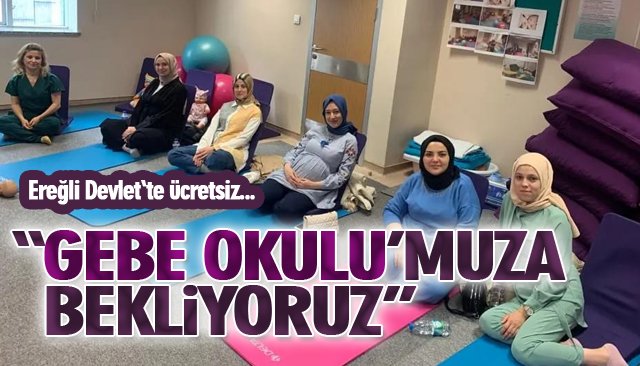 “GEBE OKULU’MUZA BEKLİYORUZ”