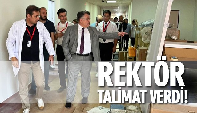 REKTÖR TALİMAT VERDİ! 