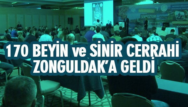 170 BEYİN VE SİNİR CERRAHİ ZONGULDAK’A GELDİ 