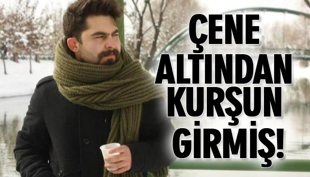ÇENE ALTINDAN KURŞUN GİRMİŞ!