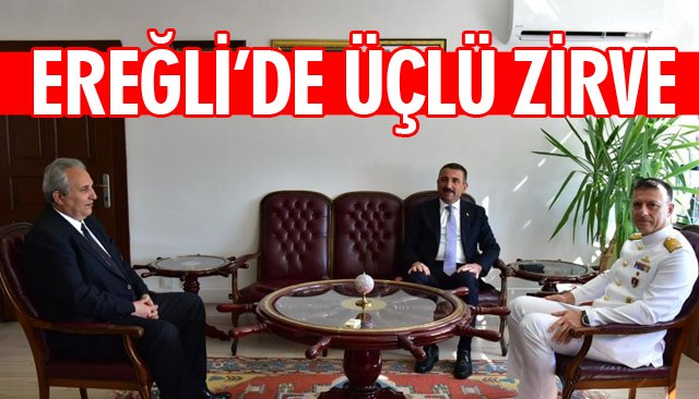 EREĞLİ’DE ÜÇLÜ ZİRVE