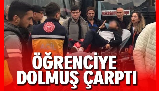 ÖĞRENCİYE DOLMUŞ ÇARPTI