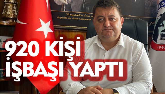 920 KİŞİ İŞBAŞI YAPTI