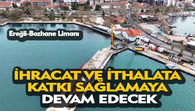 BOZHANE LİMANI GÜÇLENDİRİLİYOR