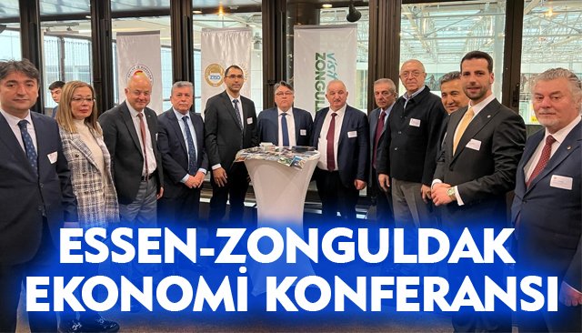 ESSEN-ZONGULDAK EKONOMİ KONFERANSI