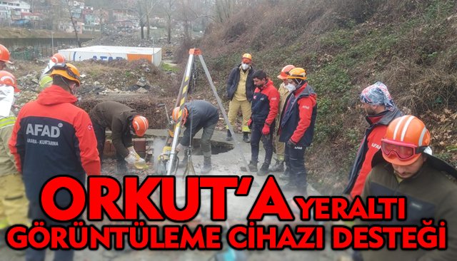 ORKUT’A YERALTI GÖRÜNTÜLEME CİHAZI DESTEĞİ