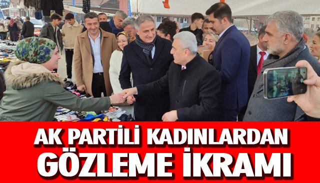 AK PARTİLİ KADINLARDAN GÖZLEME İKRAMI