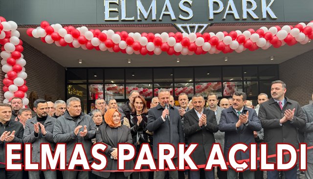 ELMAS PARK AÇILDI