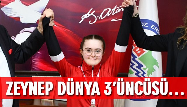 ZEYNEP DÜNYA 3’ÜNCÜSÜ…