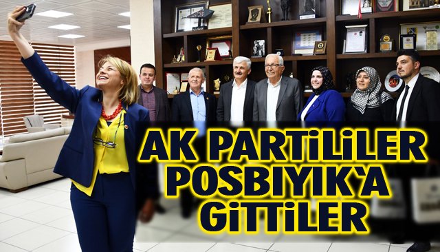 AK PARTİ, POSBIYIK’I ZİYARET ETTİ