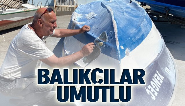 BALIKÇILAR UMUTLU