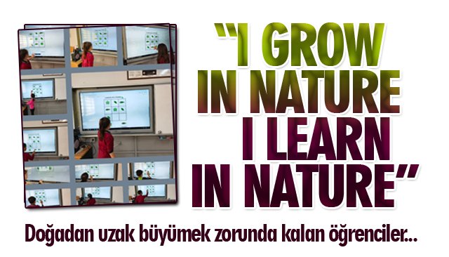 “I GROW IN NATURE I LEARN IN NATURE”