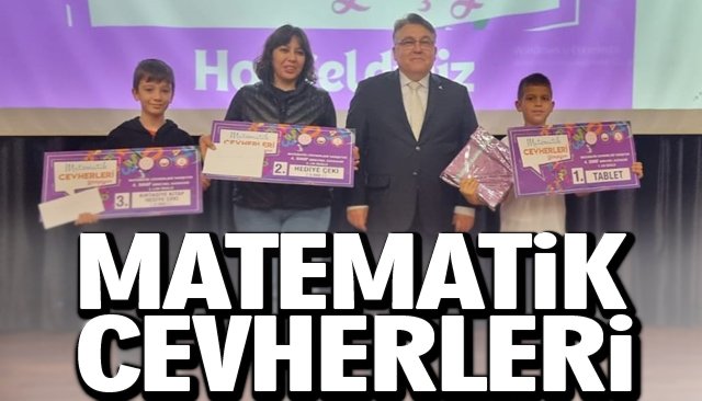 “MATEMATİK CEVHERLERİ”NE ÖDÜLLERİ VERİLDİ