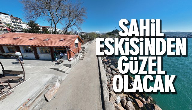 SAHİL ESKİSİNDEN GÜZEL OLACAK