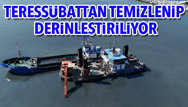 TERESSÜBATTAN TEMİZLENİP DERİNLEŞTİRİLİYOR