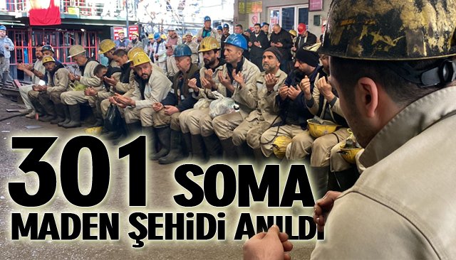 301 SOMA MADEN ŞEHİDİ ANILDI