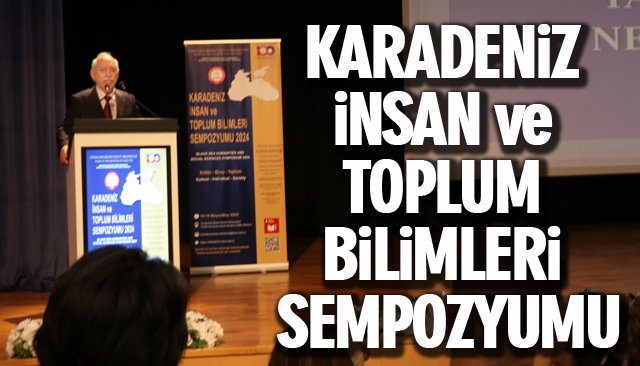 KARADENİZ İNSAN VE TOPLUM BİLİMLERİ SEMPOZYUMU