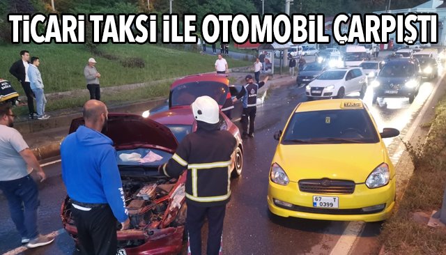 TİCARİ TAKSİ İLE OTOMOBİL ÇARPIŞTI