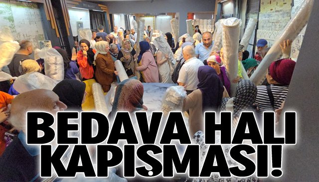 BEDAVA HALI KAPIŞMASI!