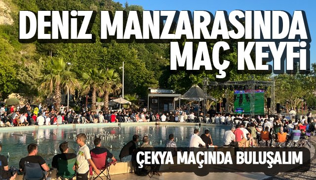 DENİZ MANZARASINDA MAÇ KEYFİ