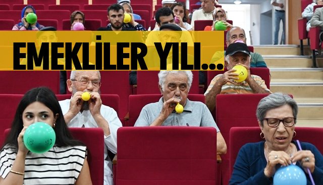 EMEKLİLER YILI KAPSAMINDA ETKİNLİKLER