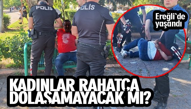 KADINLAR RAHATÇA DOLAŞAMAYACAK MI?