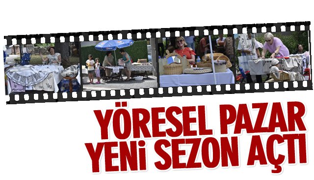 YÖRESEL PAZAR YENİ SEZON AÇTI
