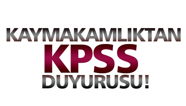 KAYMAKAMLIKTAN KPSS DUYURUSU!