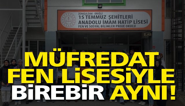 MÜFREDAT FEN LİSESİYLE BİREBİR AYNI!