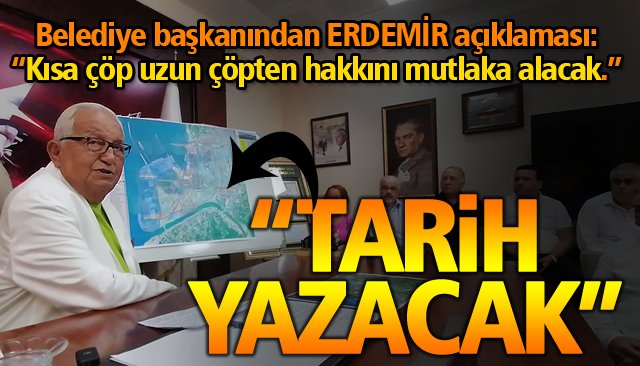 “TARİH YAZACAK”