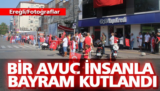 BİR AVUÇ İNSANLA BAYRAM KUTLANDI