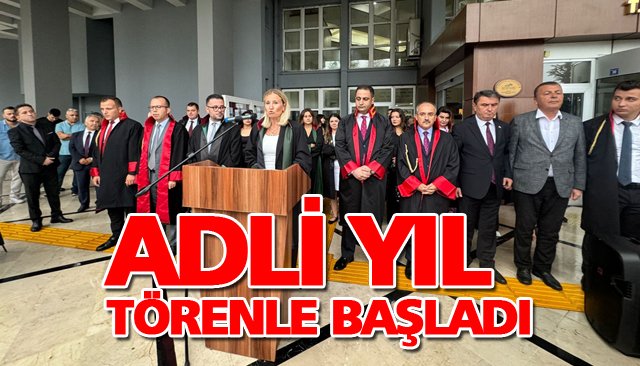 ADLİ YIL TÖRENLE BAŞLADI