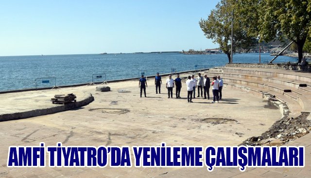 AMFİ TİYATRO’DA YENİLEME ÇALIŞMALARI