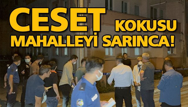 ÇÜRÜYEN CESET BULUNDU!