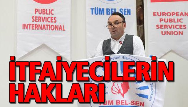 İTFAİYECİLERİN HAKLARI