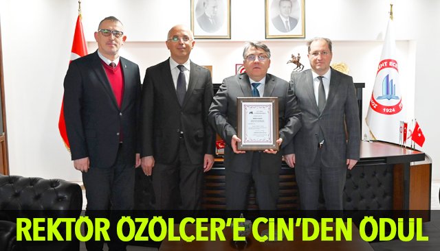 REKTÖR ÖZÖLÇER’E ÇİN’DEN ÖDÜL